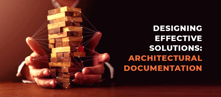 Designing Effective Solutions: Architectural Documentation